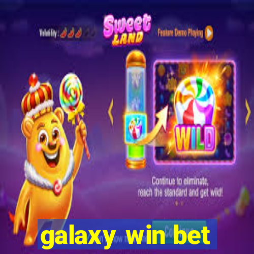 galaxy win bet